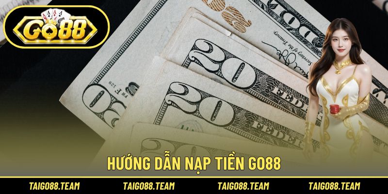 Nạp Tiền GO88 2 Hướng dẫn nạp tiền GO88