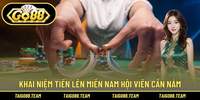 Tiến Lên Miền Nam GO88 - Giải Mã Trò Chơi Hấp Dẫn Bậc Nhất 1 Khái niệm Tiến lên miền Nam hội viên cần nắm