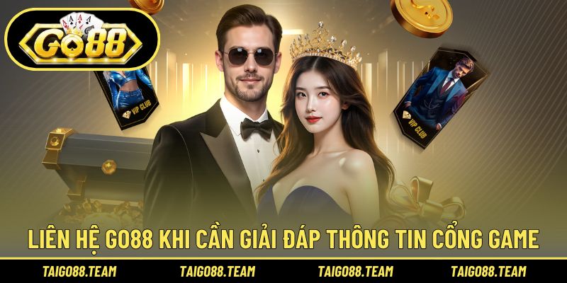 Liên hệ GO88 khi cần giải đáp thông tin cổng game